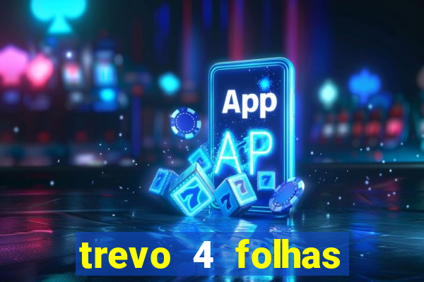 trevo 4 folhas significado espiritual